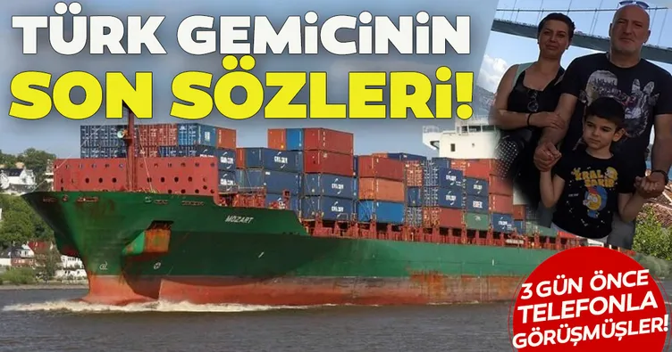 Kaçırılan gemicinin son sözleri 'Korsan bölgesinden geçiyoruz, endişeliyiz' olmuş!