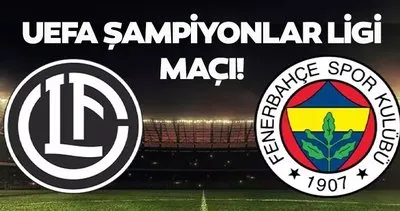 Lugano-Fenerbahçe maçı ne zaman, saat kaçta, hangi kanalda yayınlanacak? Fenerbahçe Şampiyonlar Ligi ön eleme heyecanı