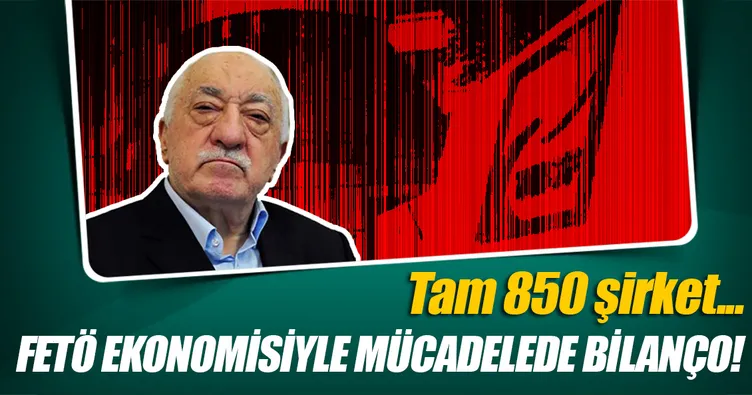 850’den fazla FETÖ’cü şirkete kayyum atandı