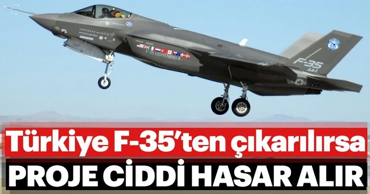 Türkiye F-35’ten çıkarılırsa proje ciddi hasar alır