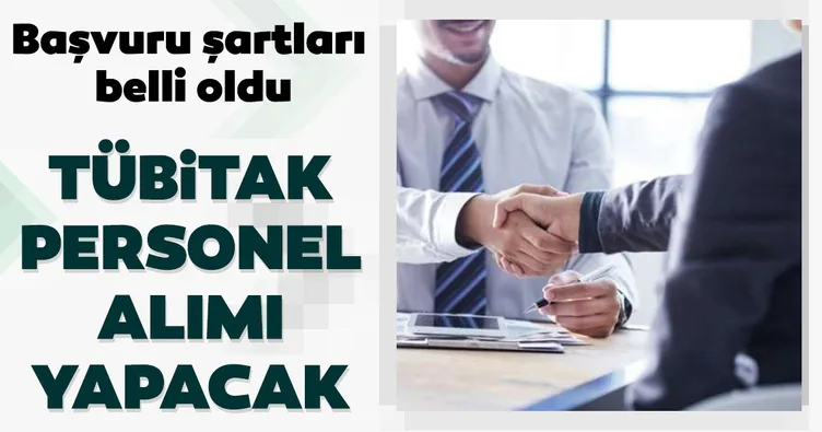 TÜBİTAK personel alacak! Personel alımı başvuru şartları belli oldu
