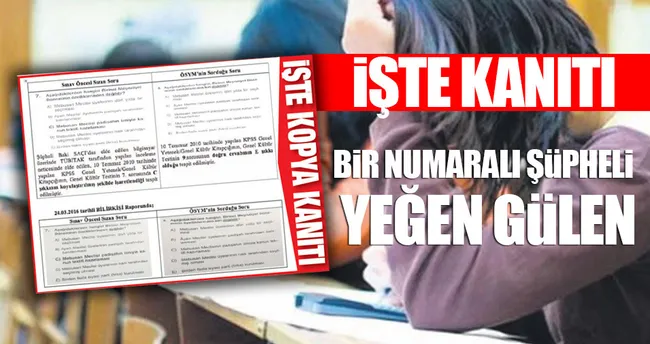 KPSS’de bir numaralı şüpheli, yeğen Gülen