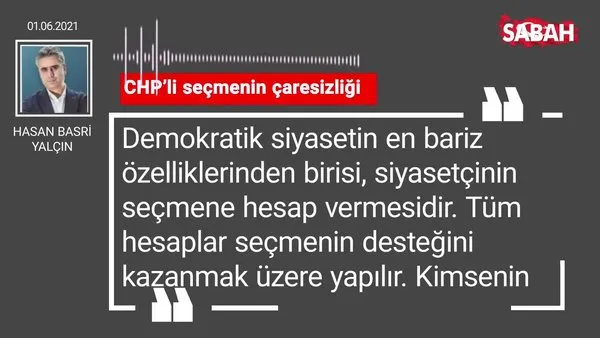 Hasan Basri Yalçın | CHP’li seçmenin çaresizliği