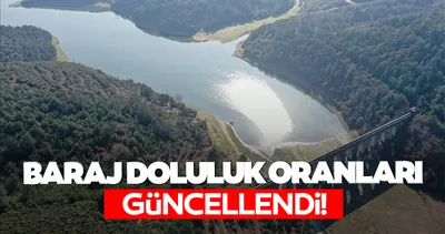BARAJ DOLULUK ORANLARI DEĞİŞTİ! İstanbul, Ankara, İzmir, Bursa... 7 Mayıs baraj doluluk oranları yüzde kaç oldu?