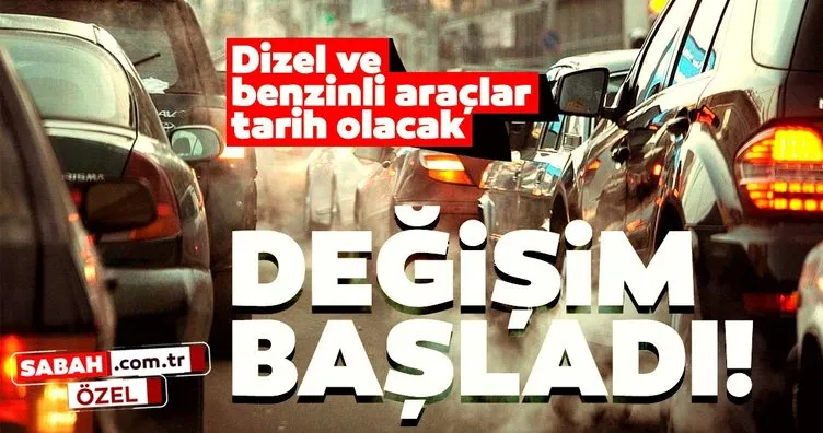 Değişim başladı: Dizel ve benzinli araçlar tarih olacak!