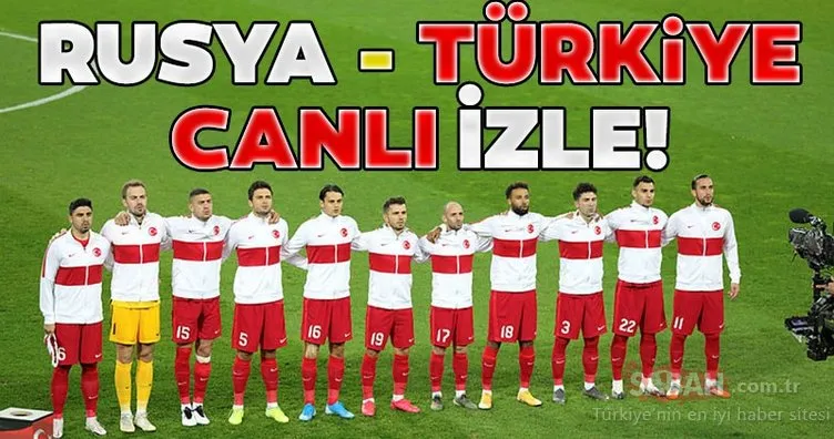 Rusya Türkiye CANLI İZLE - Rusya Türkiye milli maç TRT CANLI YAYIN linki BURADA!