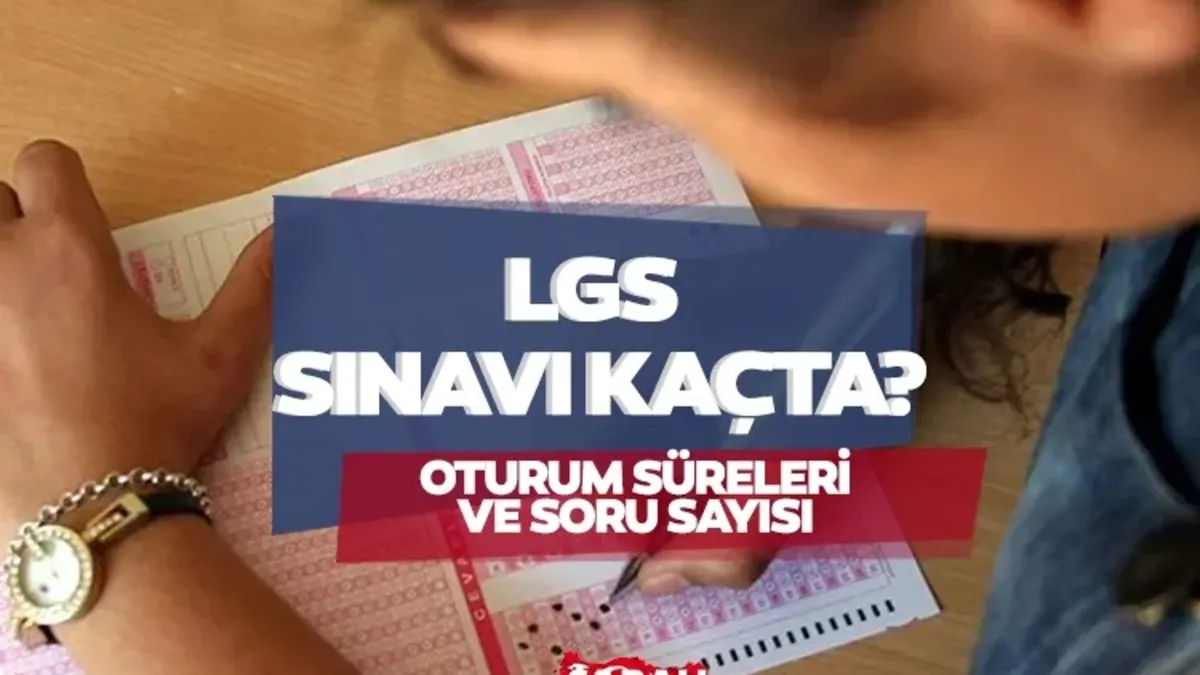 LGS saat kaçta başlıyor ve bitiyor, mola kaç dakika? 2026 LGS sınav saati ve oturum süreleri – Galeri LGS saat kaçta başlıyor ve bitiyor, mola kaç dakika? 2026 LGS sınav saati ve oturum süreleri – Galeri