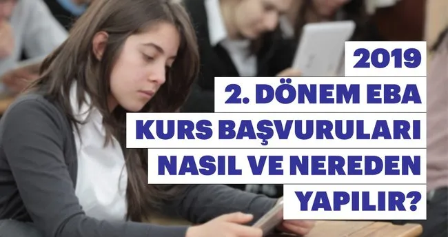 Eba Kurs Basvurulari Ne Zaman Sona Erecek 2019 Meb Ile Eba Kurs Basvurusu Nasil Yapilir Egitim Haberleri