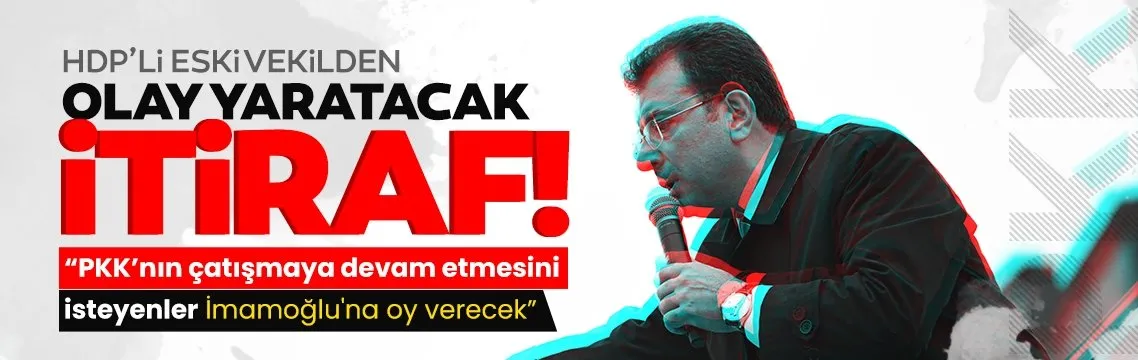 HDP’li Altan Tan’dan bomba itiraf: PKK’nın çatışmaya devam etmesini isteyenler Ekrem İmamoğlu’na oy verecek!