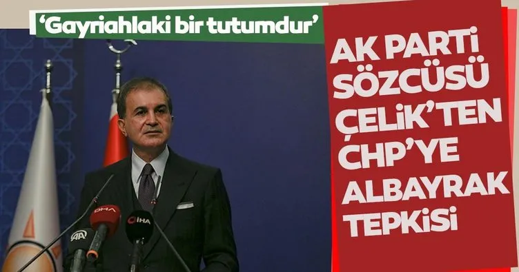 Son dakika: AK Parti Sözcüsü Ömer Çelik’ten CHP’ye Berat Albayrak tepkisi