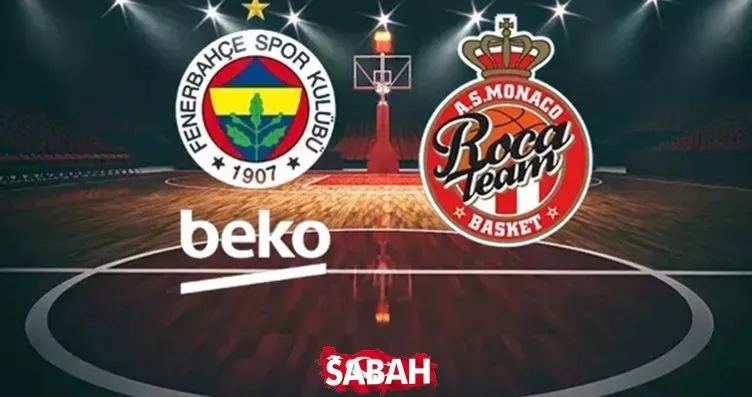 Fenerbahçe Beko -Monaco maçı canlı izle!...