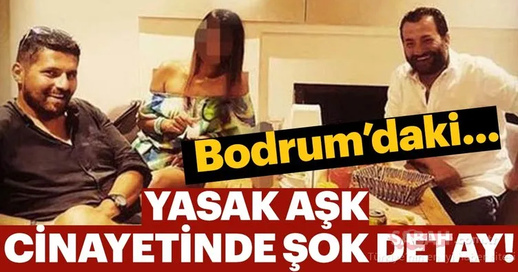 Bodrum cinayetinde şok eden detaylar ortaya çıktı