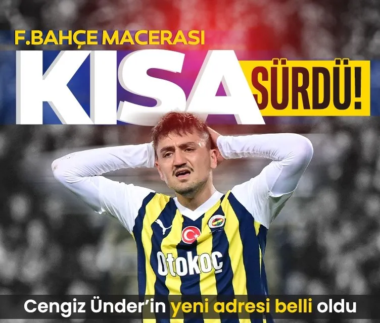 Cengiz Ünder’in Fenerbahçe macerası kısa sürdü!