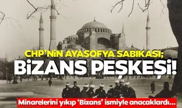 CHP’nin Ayasofya sabıkası: Bizans’a peşkeş, minare yıkımı ve o rapor...