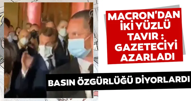 Macron gazeteciyi azarladı