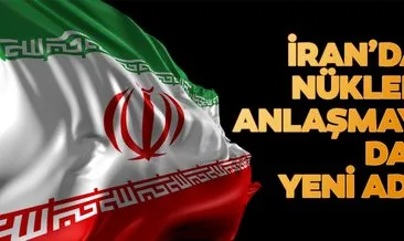 İran’dan nükleer anlaşmaya dair yeni adım