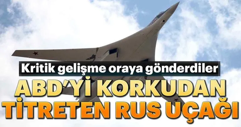 ABD’yi korkudan titreten Rus uçağı