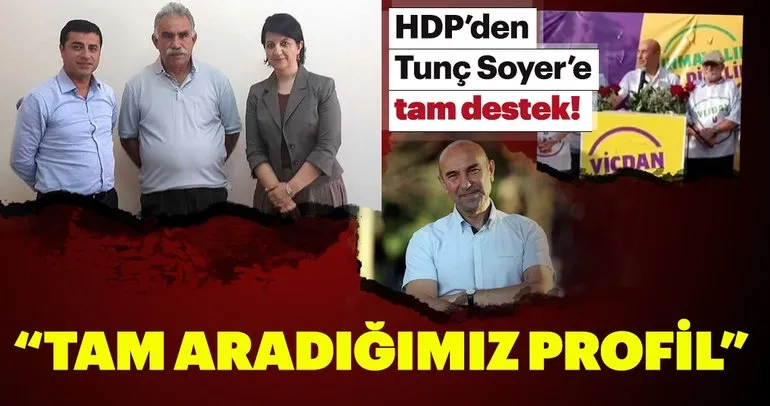 HDP İzmir’de Tunç Soyer’i destekleyeceklerini açıkladı