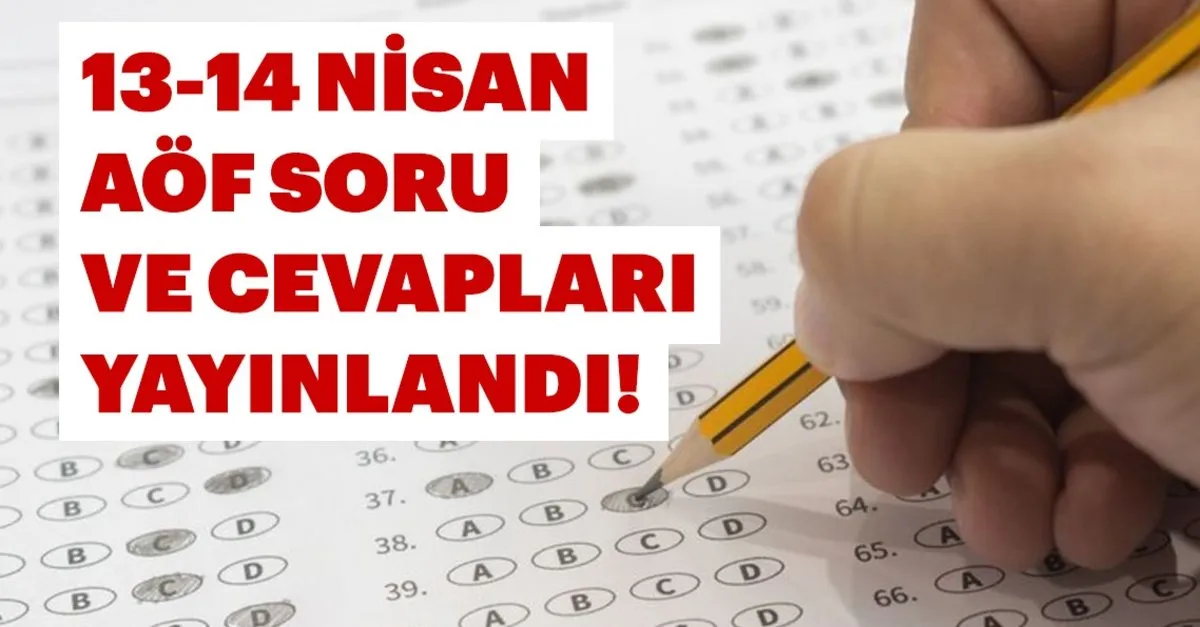 aof sinav sorulari ve cevaplari nasil goruntulenir 13 14 nisan 2019 aof sinav sonuclari ne zaman hangi gun aciklanacak son dakika egitim haberleri