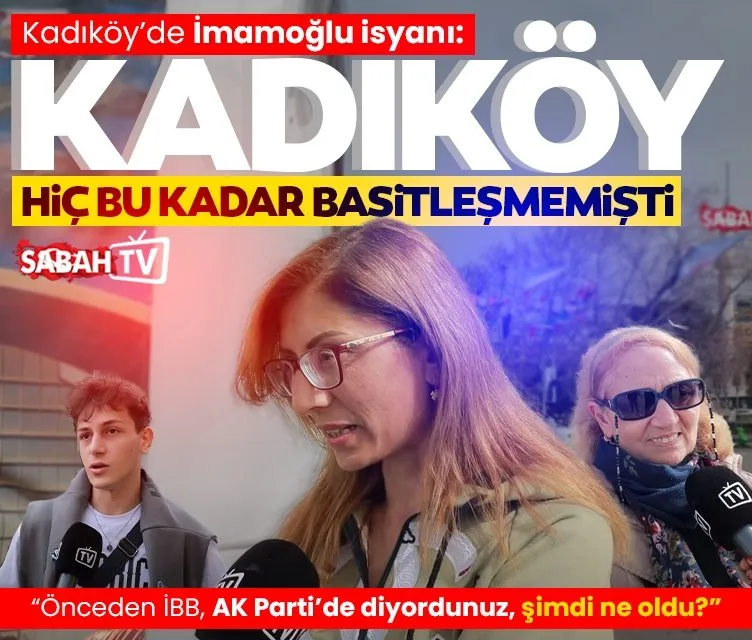 Kadıköy’de Ekrem İmamoğlu isyanı: Kadıköy hiç bu kadar basitleşmemişti