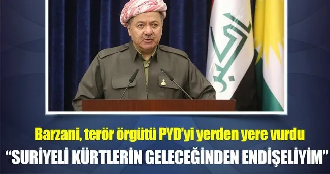 ’PYD Suriye’de PKK’nın siyasetini uyguluyor’