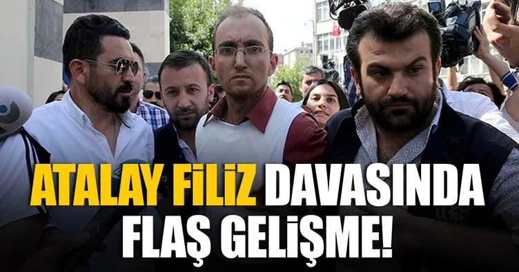 Son dakika: Atalay Filiz için istenen ceza belli oldu
