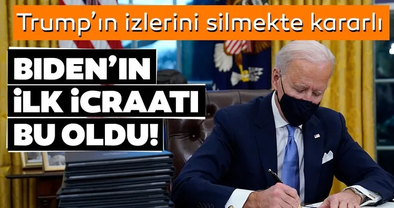 Biden, Trump’ın izlerini siliyor