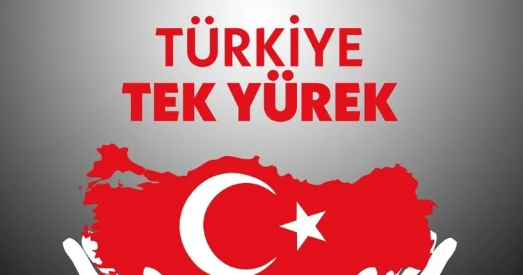Türkiye Tek Yürek!
