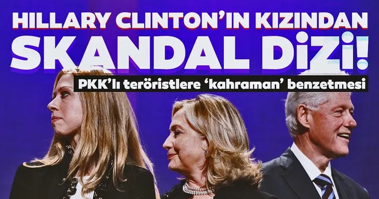 ABD’de Hillary Clinton’ın kızından skandal yapım! PKK’lı teröristlerin…