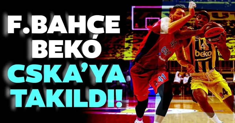 Fenerbahce Beko Cska Canli Spor Haberleri