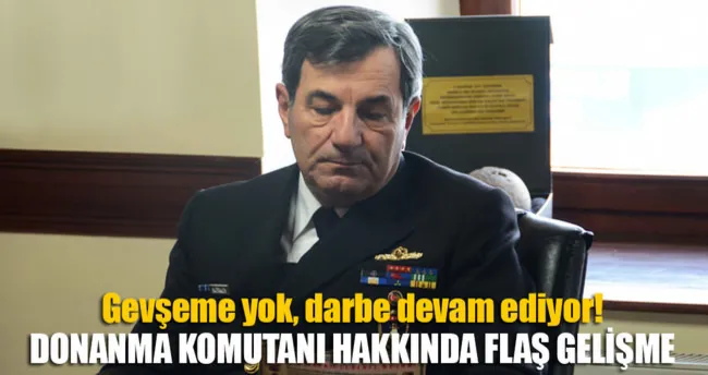 Donanma Komutanı kurtarıldı