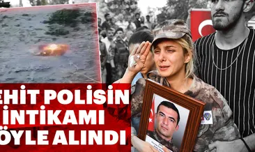 Şehit polisin intikamı böyle alındı