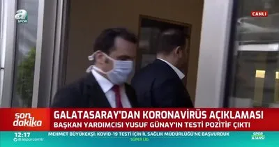 Galatasaray Başkan Yardımcısı Yusuf Günay’ın Koronavirüs Test Sonucu Belli Oldu!