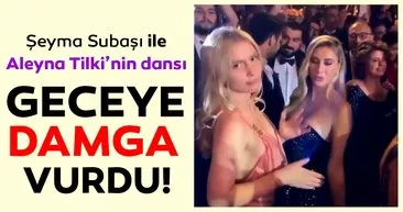 Son dakika haberi: Şeyma Subaşı ve Aleyna Tilki’nin düğünde yaptıkları dans dikkat çekti!