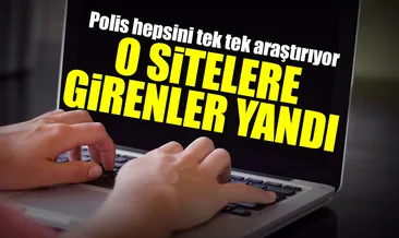 O sitelere girenler yandı