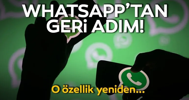 WhatsApp’tan geri adım! WhatsApp’ta kaldırılan o özellik geri geliyor