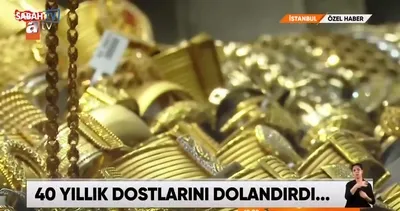 Kapalıçarşı’da 50 milyon dolarlık vurgun! 40 yıllık dostları dolandırıcı çıktı