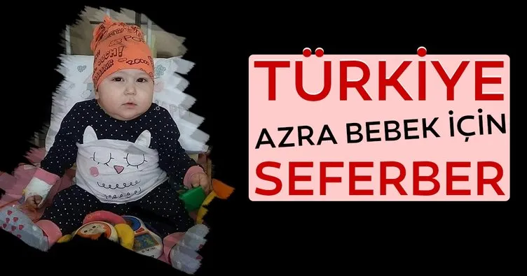 Türkiye Azra bebek için seferber