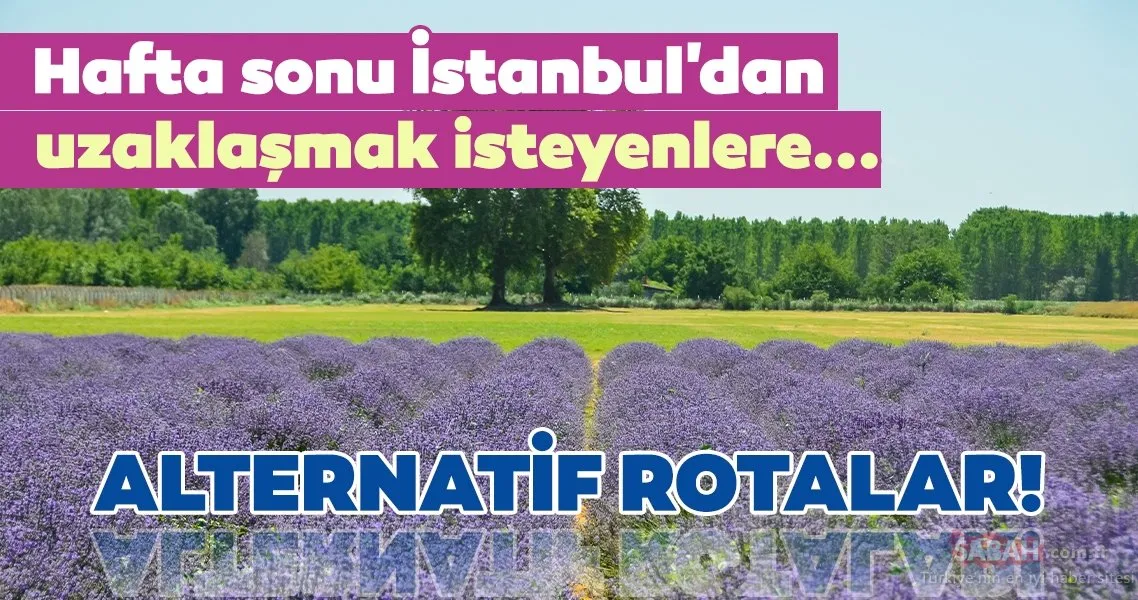 Hafta Sonu Istanbul Dan Uzaklasmak Isteyenler Icin Gidilecek Yerler Galeri Turizm