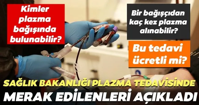 Sağlık Bakanlığı’ndan, ’immün plazma tedavisi’ bilgilendirmesi