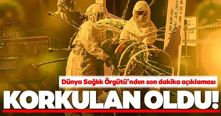 Dünya Sağlık Örgütü’nden son dakika Koronavirüs açıklaması! Korkulan oldu