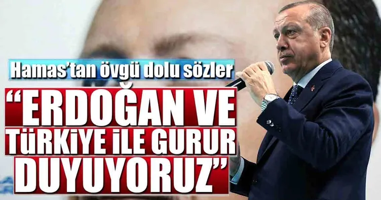 Hamas’tan Erdoğan’a büyük övgü