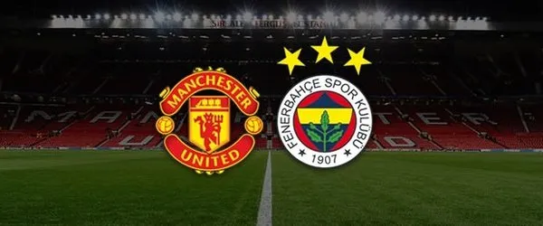 Manchester United Fenerbahçe maçını şifresiz veren kanallar