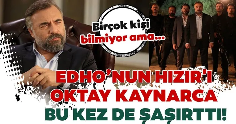 Eşkıya Dünyaya Hükümdar Olmaz’ın Hızır’ı Oktay Kaynarca bu kez de şaşırttı! Birçok kişi bilmiyor ama…