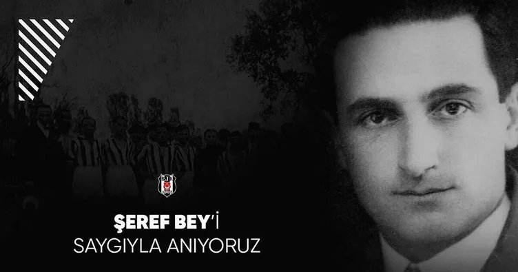 Beşiktaş, Şeref Bey’i andı