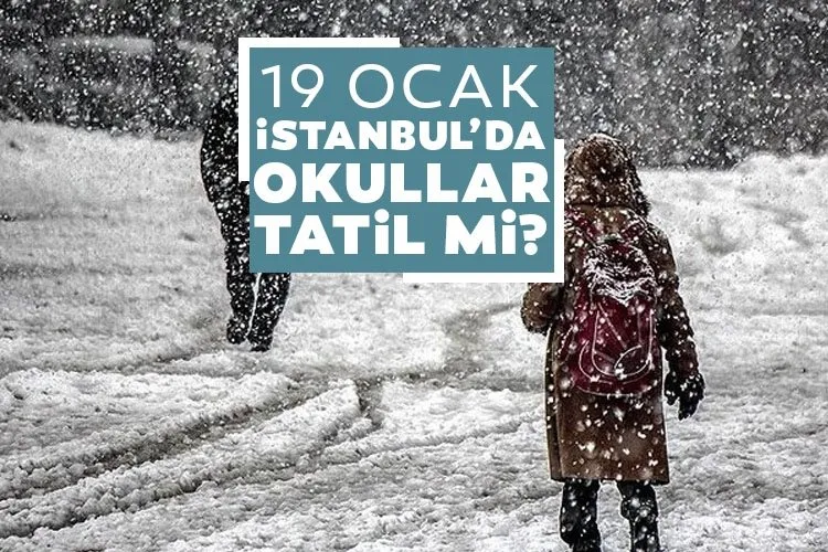 İstanbul’da okullar tatil mi edildi? Valilik açıklaması ile 19 Ocak 2022 Bugün İstanbul’da okullar tatil mi oldu, açıklama geldi mi, okul var mı yok mu?