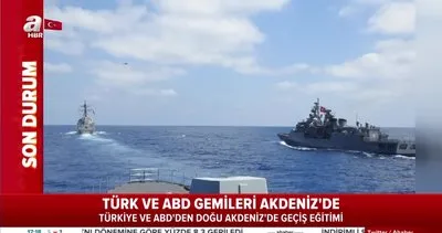 Son dakika! Türk ve ABD gemileri Akdeniz’de | Video