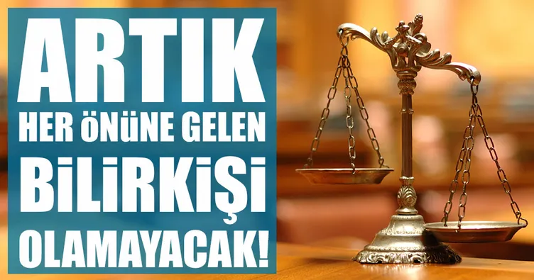 Bilirkişilik yeniden düzenleniyor