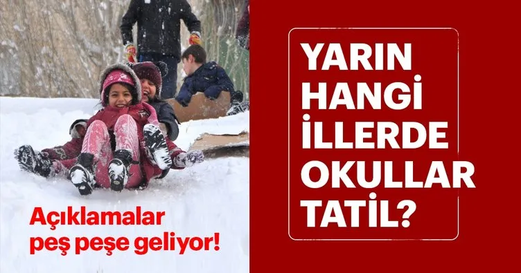 Yarın hangi illerde okullar tatil? Kar yağışı nedeniyle tatil olan il ve ilçeler - Konya’da Ankara’da okullar tatil mi?