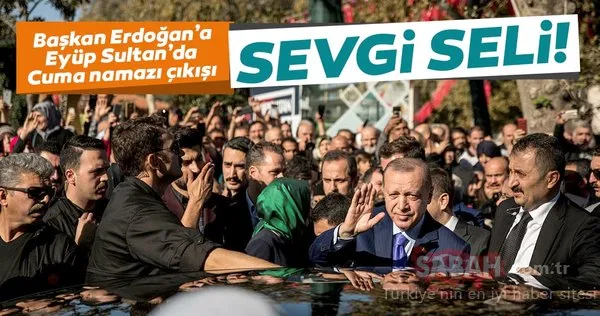 Başkan Erdoğan'a Eyüp Sultan'da sevgi seli